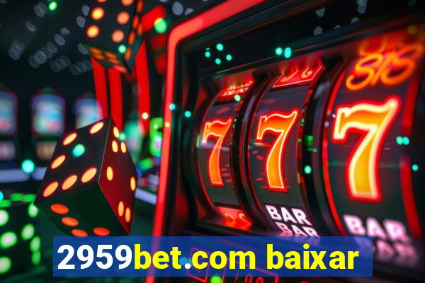 2959bet.com baixar